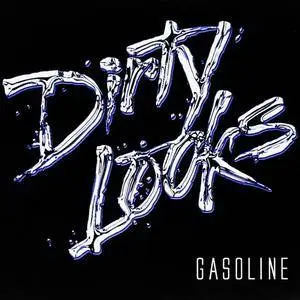 Dirty Looks - Gasoline (2007)