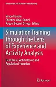 Simulation Training through the Lens of Experience and Activity Analysis