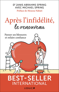 Après l'infidélité, le renouveau : Panser ses blessures et refaire confiance - Janis Abrahms Spring