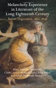 Melancholy Experience in Literature of the Long Eighteenth Century [Repost]