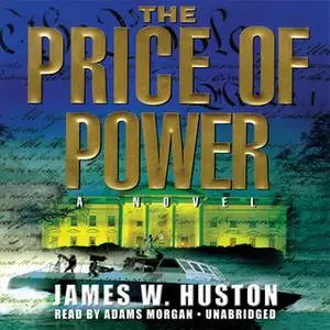 «The Price of Power» by James W. Huston