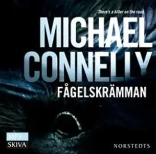 «Fågelskrämman» by Michael Connelly