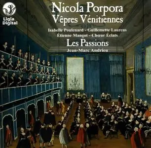 Jean-Marc Andrieu, Les Passions - Porpora: Vêpres Vénitiennes; Vivaldi: Concertos (2007)
