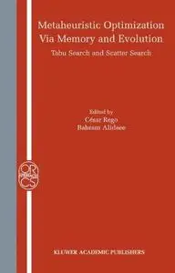 Metaheuristic Optimization via Memory and Evolution. Tabu Search and Scatter Search