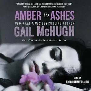 «Amber to Ashes» by Gail McHugh