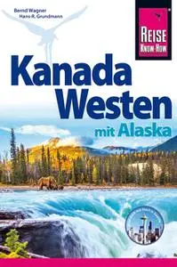 «Kanada Westen mit Alaska» by Hans-R. Grundmann,Bernd Wagner