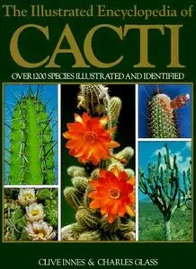 The Illustrated Encyclopedia of Cacti by Clive Innes