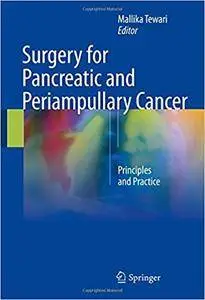 Surgery for Pancreatic and Periampullary Cancer: Principles and Practice [Repost]