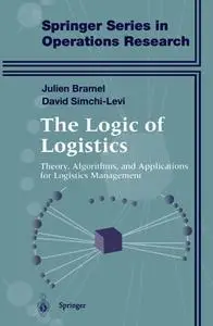 The Logic of Logistics: Theory, Algorithms, and Applications for Logistics Management