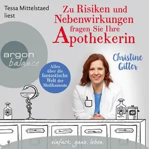 «Zu Risiken und Nebenwirkungen fragen Sie Ihre Apothekerin: Alles über die fantastische Welt der Medikamente» by Christi