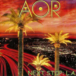 AOR - Next Stop: L.A (2001)