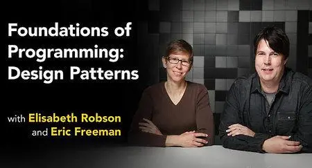 Lynda - Foundations of Programming: Design Patterns [repost]