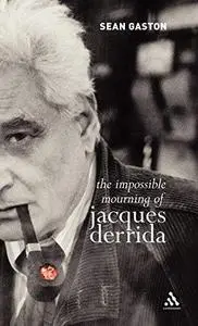 The impossible mourning of Jacques Derrida