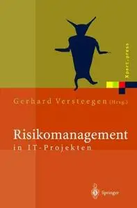 Risikomanagement in IT-Projekten: Gefahren rechtzeitig erkennen und meistern