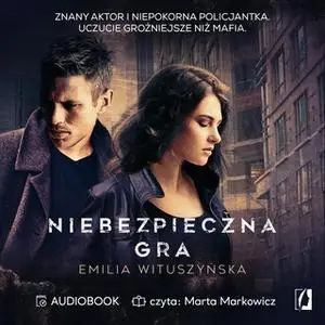 «Niebezpieczna gra» by Emilia Wituszyńska