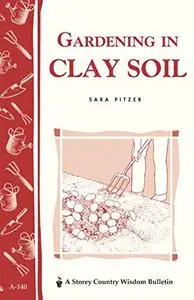 Gardening in Clay Soil