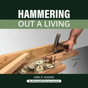 «Hammering Out a Living» by Karl D. Hughes