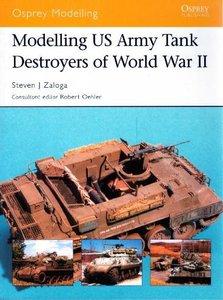 Modelling US Army Tank Destroyers of World War II (Osprey Modelling 13) (repost)
