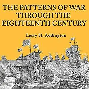 The Patterns of War Through the Eighteenth Century [Audiobook]