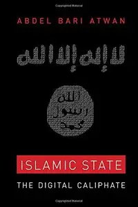 Islamic State: The Digital Caliphate