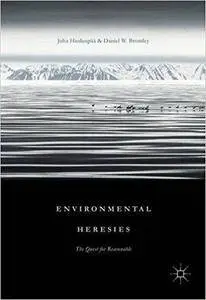 Environmental Heresies: The Quest for Reasonable
