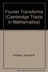 Fourier Transforms (Cambridge Tracts in Mathematics)