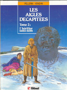 Les Aigles Décapitées - Tome 2 - l Heritier Sans Nom (Repost)