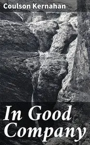 «In Good Company» by Coulson Kernahan