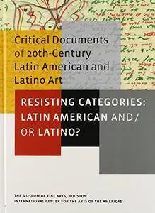 Resisting Categories: Latin American and/or Latino?