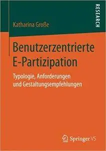 Benutzerzentrierte E-Partizipation: Typologie, Anforderungen und Gestaltungsempfehlungen