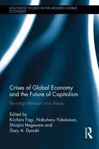 Crises of Global Economy and the Future of Capitalism [Repost]