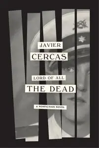 Lord of All the Dead: A nonfiction novel