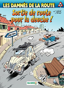 Les Damnes de la Route - Tome 10 - Sortie de Route pour la Deuche!