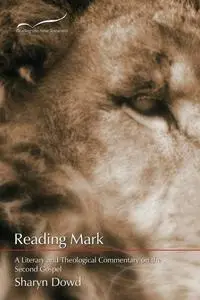 Reading Mark: A Literary and Theological Commentary on the Second Gospel (Reading the New Testament)
