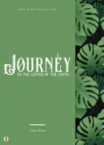 «A Journey to the Center of the Earth» by Jules Verne
