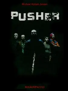 «Pusher» by Michael Holbek Jensen