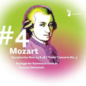 Stuttgarter Kammerorchester, Thomas Zehetmair - #4 Mozart: Symphonies Nos. 23 & 38 / Violin Concerto No. 3 (2024) [24/96]