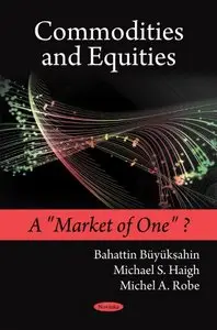 Commodities and Equities: A "Market of One"?