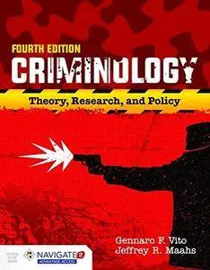 Criminology: Theory, Research, and Policy, 4 edition