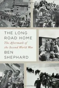 The Long Road Home: The Aftermath of the Second World War [Repost]