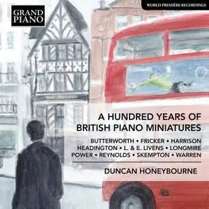 Duncan Honeybourne - A Hundred Years of British Piano Miniatures (2018) [Official Digital Download]