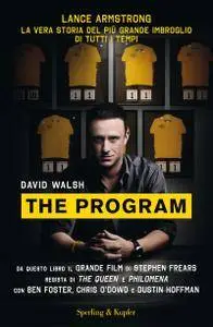 David Walsh - The Program. Lance Armstrong, la vera storia del più grande imbroglio di tutti i tempi (2015)