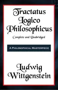 «Tractatus Logico-Philosophicus (with linked TOC)» by Ludwig Wittgenstein