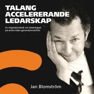 «Talangaccelererande ledarskap» by Jan Blomström