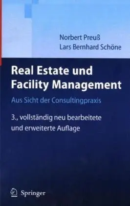 Real Estate und Facility Management: Aus Sicht der Consultingpraxis