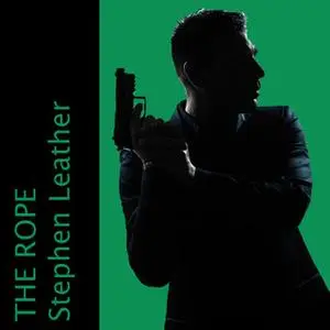 «The Rope» by Stephen Leather