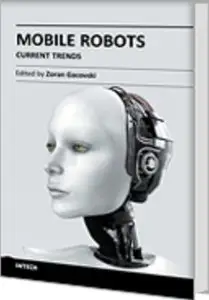 Mobile Robots - Current Trends