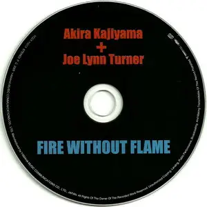 Akira Kajiyama + Joe Lynn Turner - Fire Without Flame (2005) [Japanese Ed.]