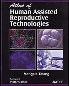 Atlas of Human Assisted Reproductive Technoloies