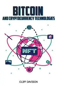 Bitcoin and Cryptocurrency Technologies: Beginner's Guide to Cryptocurrency Trading NFT